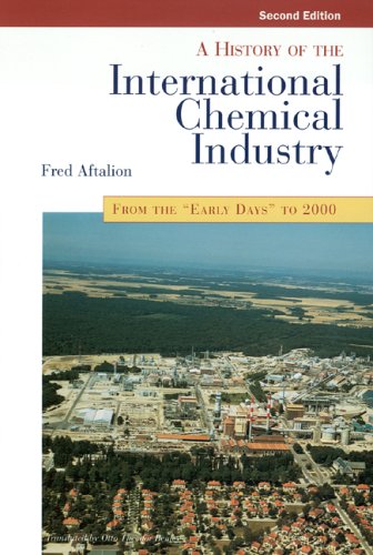History of the International Chemical Industry: From the "Early Days" to 2000