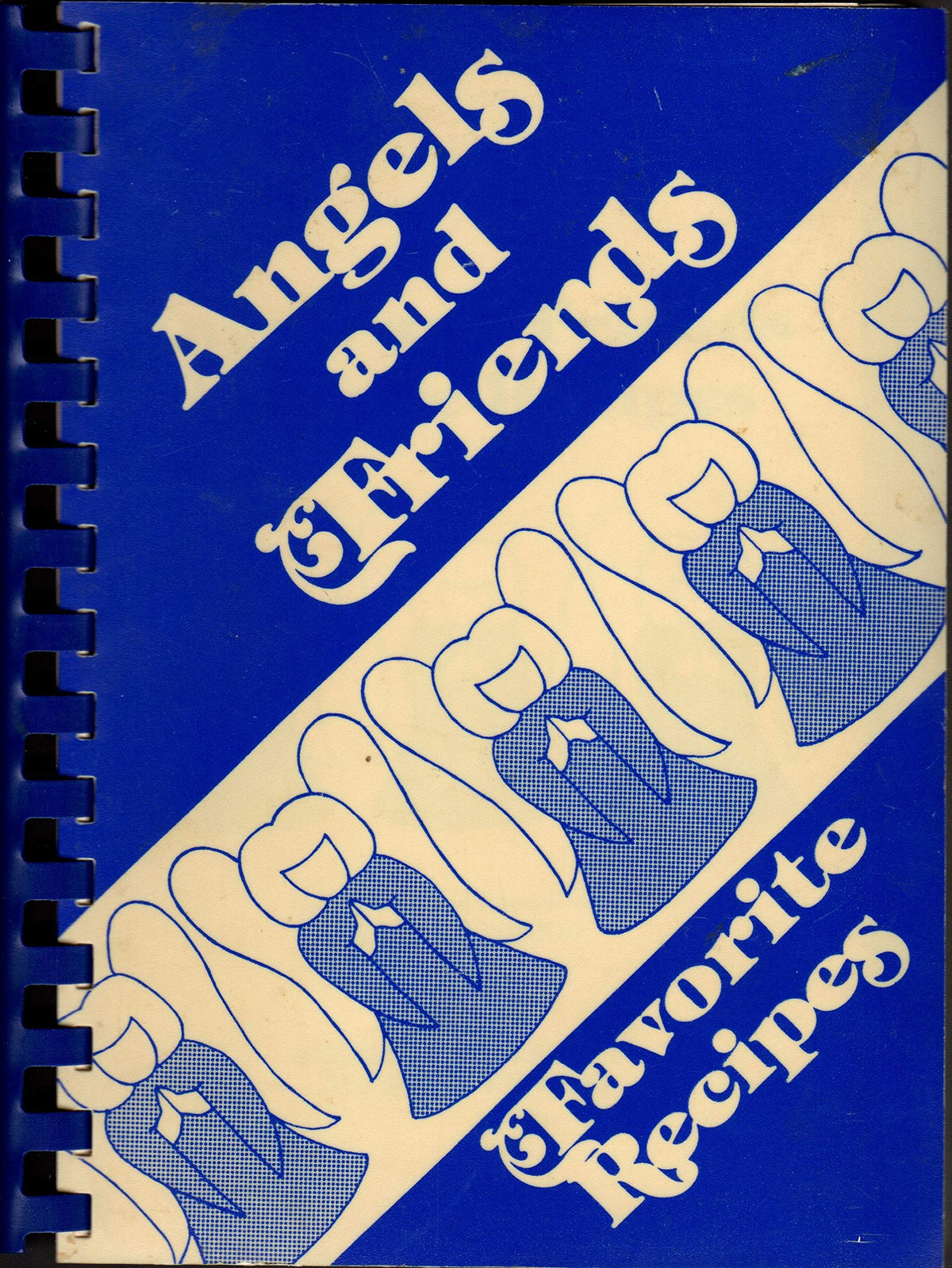 Angels and Friends Favorite Recipes