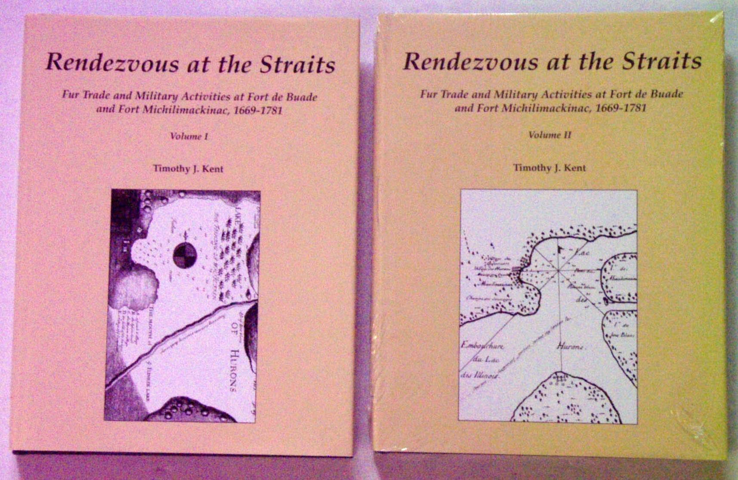 Rendezvous at the Straits, Volume II: Fur Trade and Military Activities at Fort de Buade and Fort Michilimackinac, 1669-1781