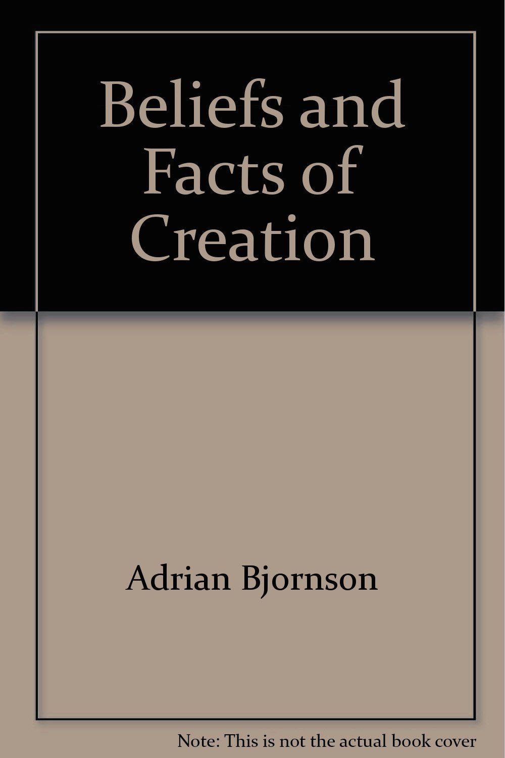 Beliefs and Facts of Creation