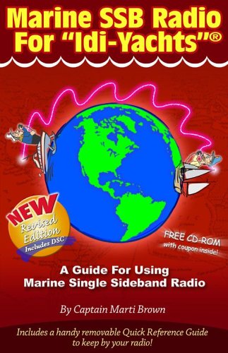 Marine SSB Radio for "Idi-Yachts": A Guide for Using Marine Single Sideband Radio