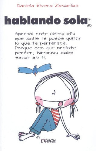 Hablando sola/ Speaking Alone (Spanish Edition)