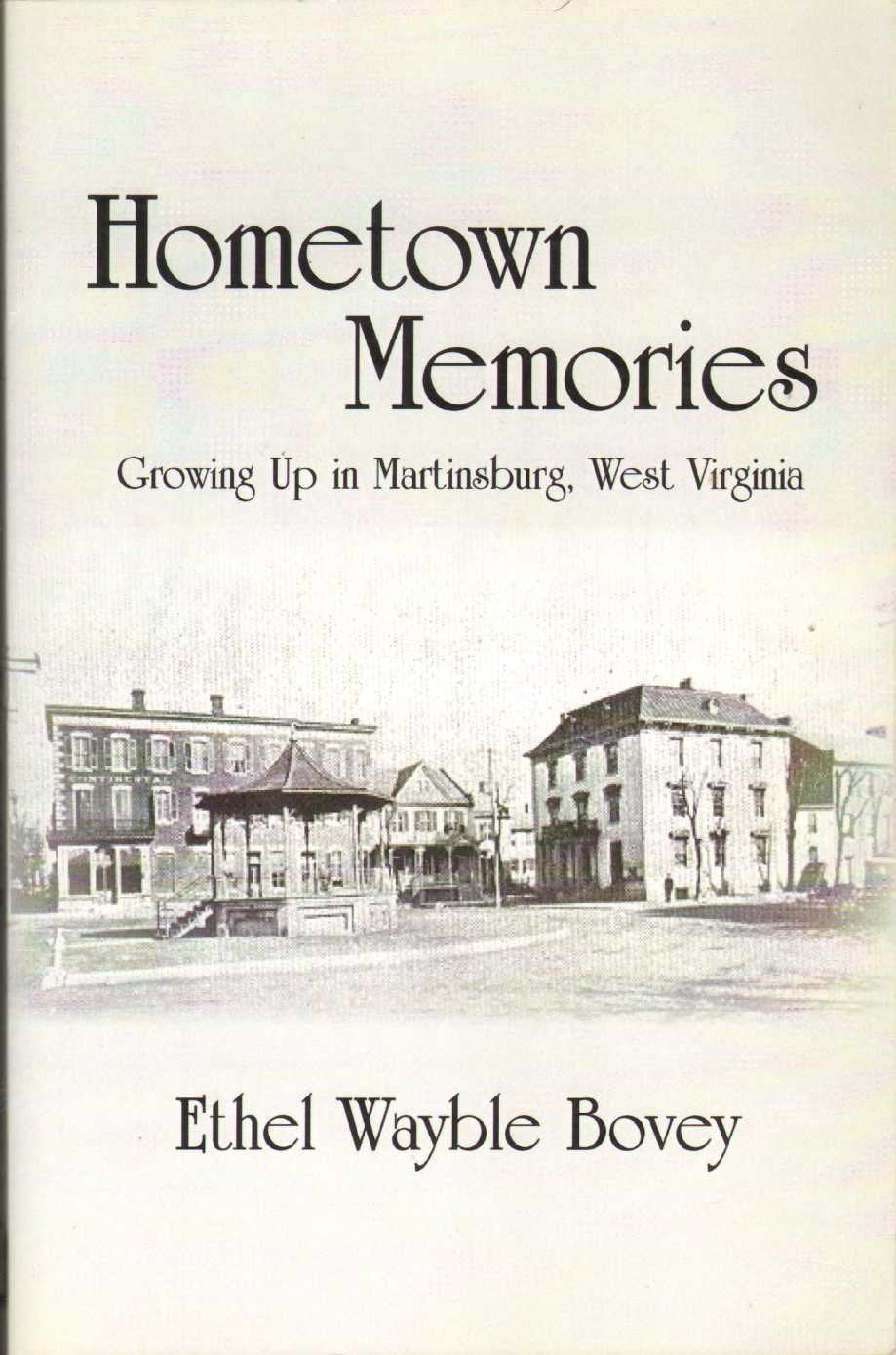 HOMETOWN MEMORIES Growing Up in Martinsburg, West Virginia