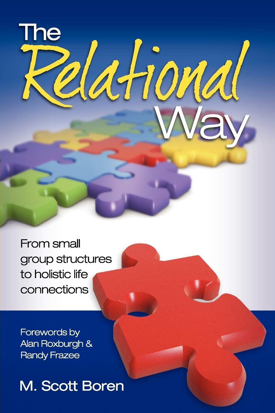 The Relational Way: From Small Structures to Holistic Life Connections