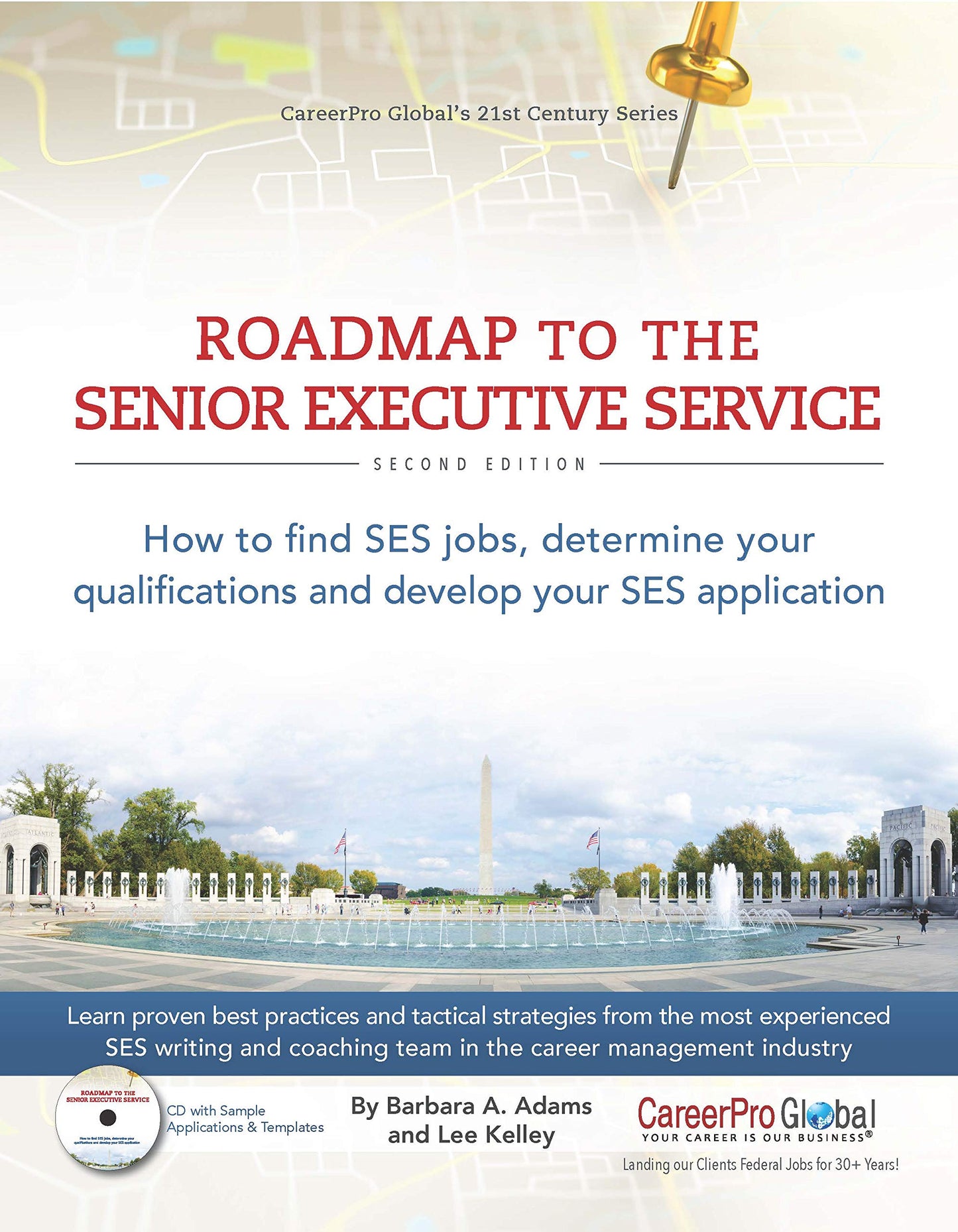 Roadmap to the Senior Executive Service, 2nd Edition: How to Find SES Jobs, Determine Your Qualifications, and Develop Your SES Application (21st Century Career Series)