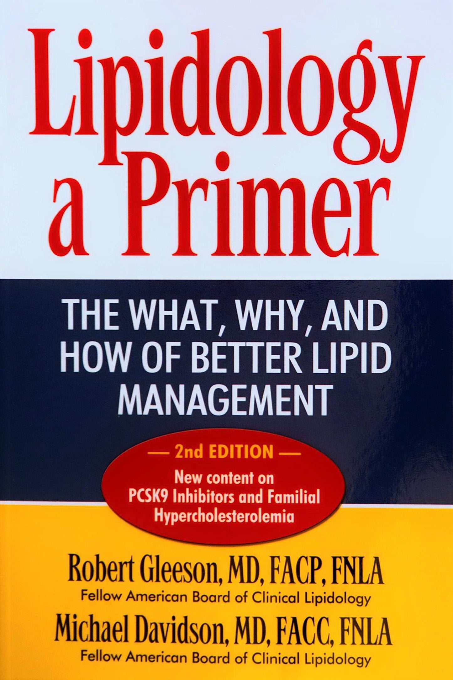 Lipidology a Primer: The What, Why, and How of Better Lipid Management 2nd Edition - 4700