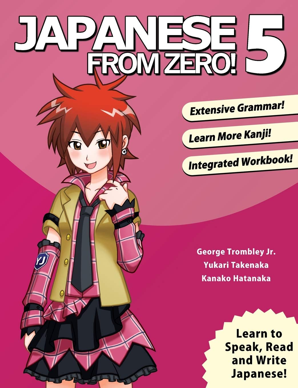 Japanese From Zero! 5: Continue Mastering the Japanese Language and Kanji with Integrated Workbook