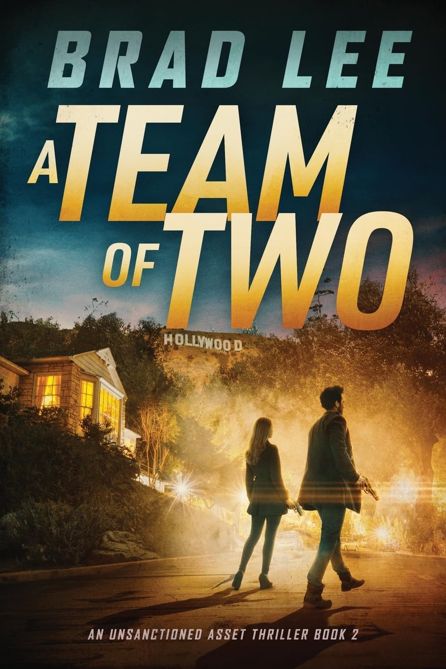 A Team of Two: An Unsanctioned Asset Thriller Book 2 (The Unsanctioned Asset Series)