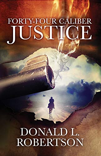 Forty-Four Caliber Justice (Justice Series)