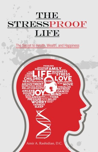 The StressProof Life: The Secret to Health, Wealth, and Happiness
