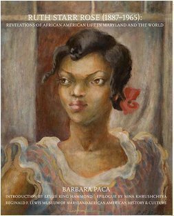 Ruth Starr Rose (1896-1965): Revelations of African American Life in Maryland and the World