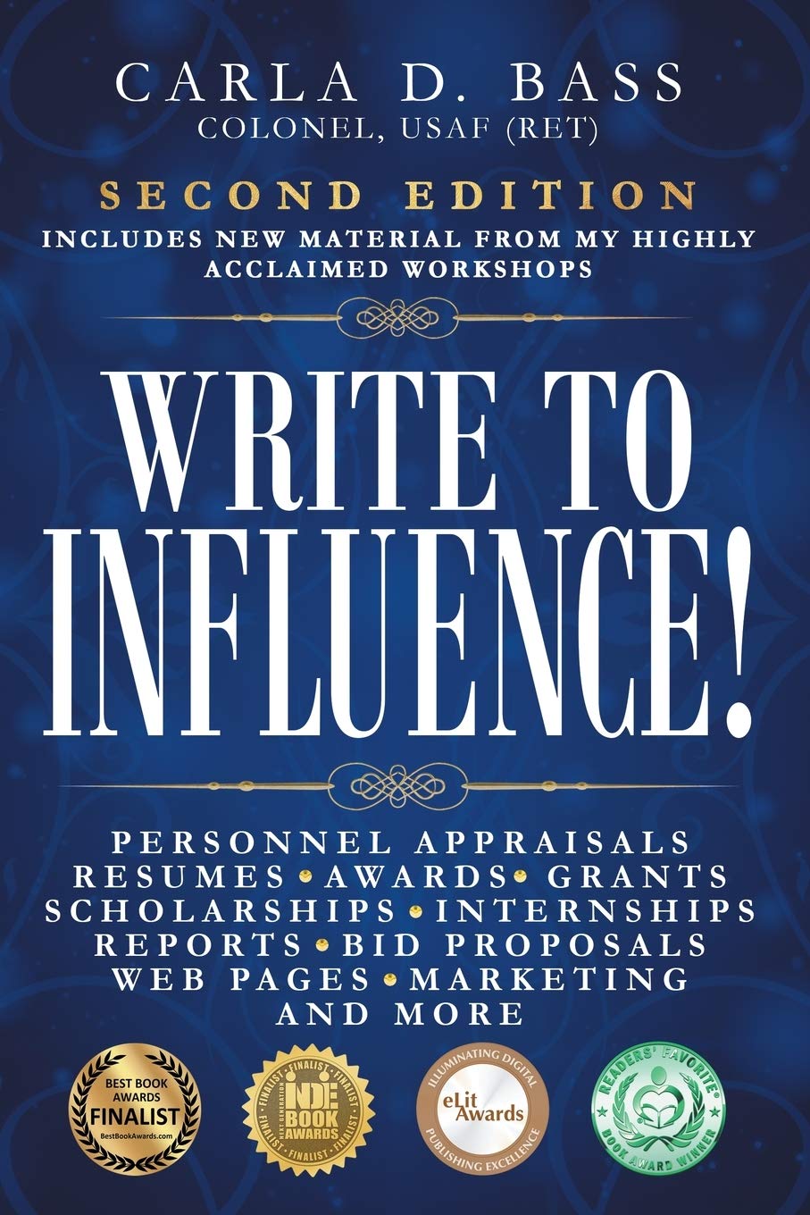 Write to Influence!: Personnel Appraisals, Resumes, Awards, Grants, Scholarships, Internships, Reports, Bid Proposals, Web Pages, Marketing, and More - 9030