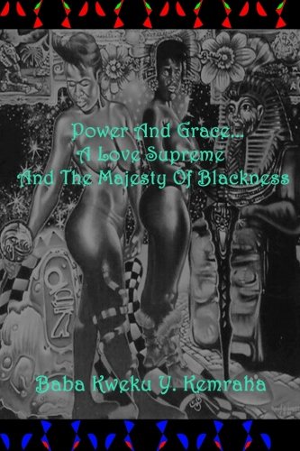 Power and Grace... A Love Supreme and the Majesty of Blackness (POWERNGRACE)