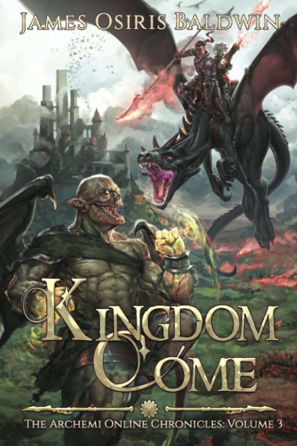 Kingdom Come: A LitRPG Dragonrider Adventure (The Archemi Online Chronicles)