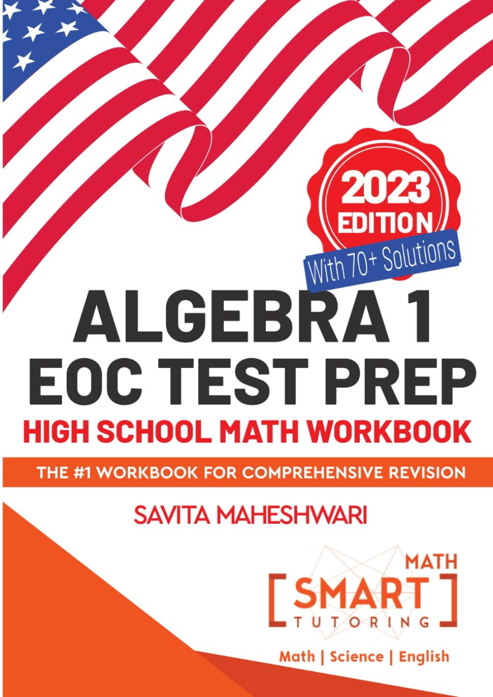 Algebra 1 EOC Test Prep High School Math Workbook: More than 500 high quality practice problems aligned with STAAR, Common Core, Florida, Texas, Ohio and other state EOC exams