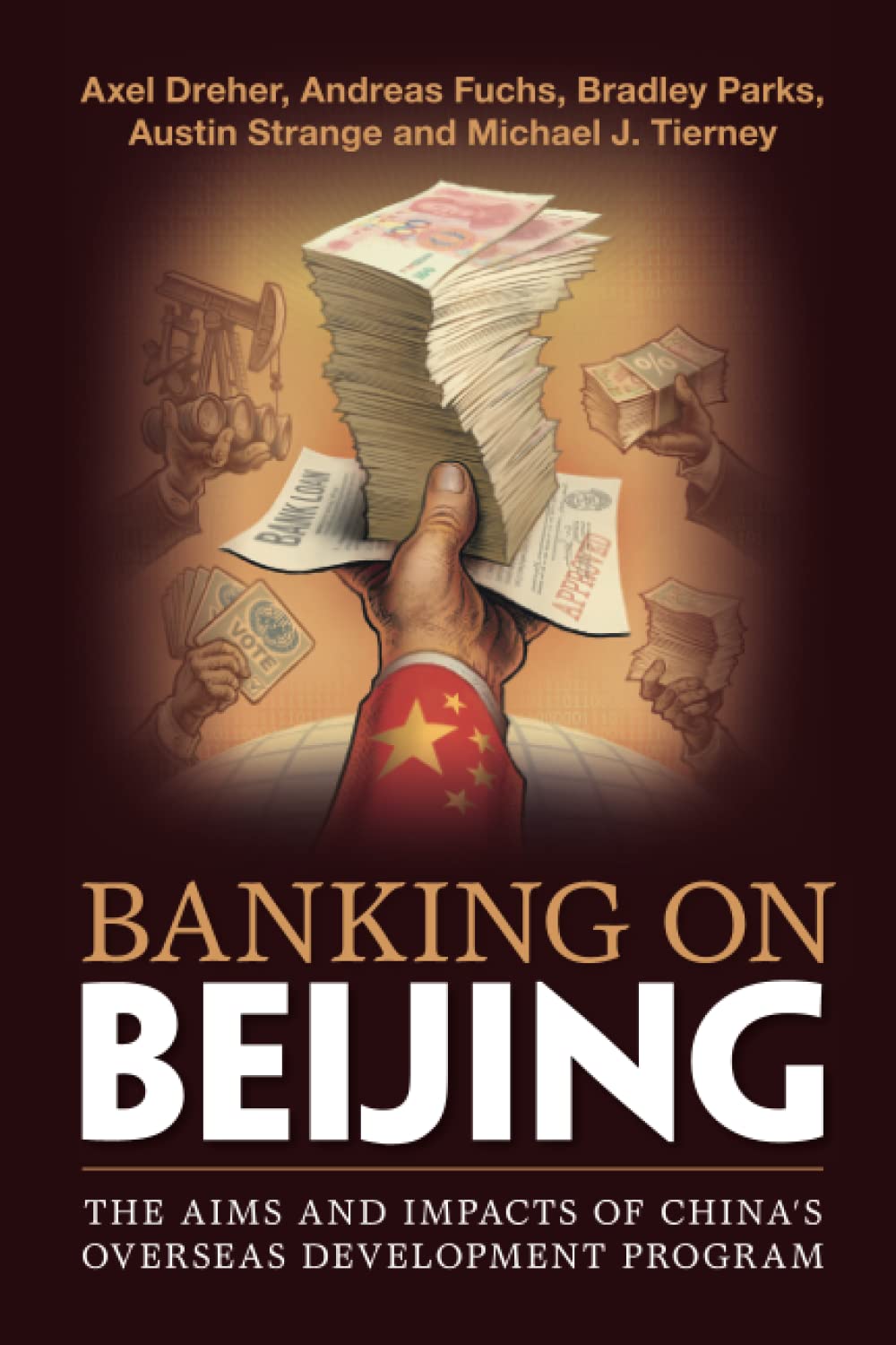 Banking on Beijing: The Aims and Impacts of China's Overseas Development Program