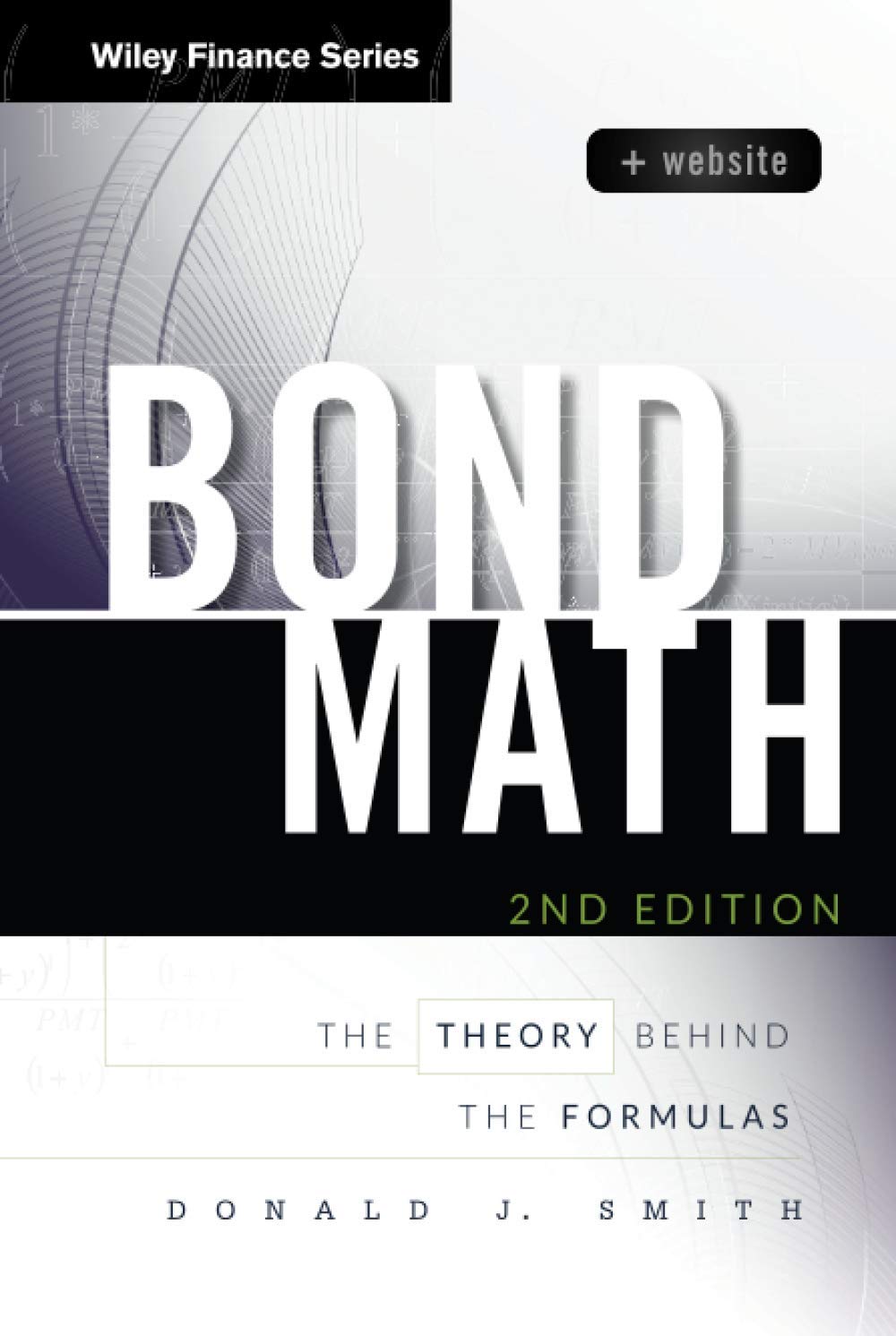 Bond Math, + Website: The Theory Behind the Formulas (Wiley Finance)