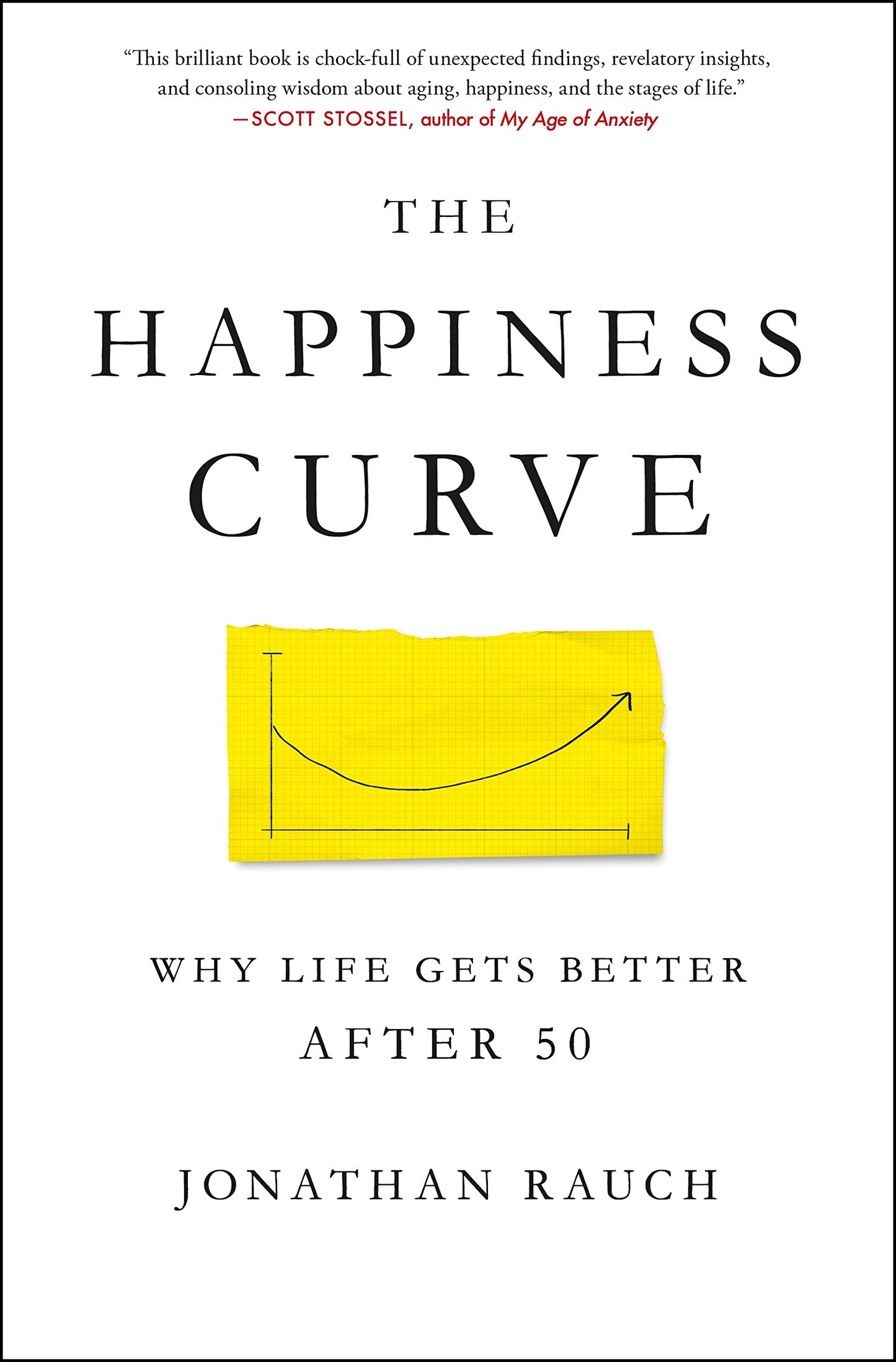 The Happiness Curve: Why Life Gets Better After 50