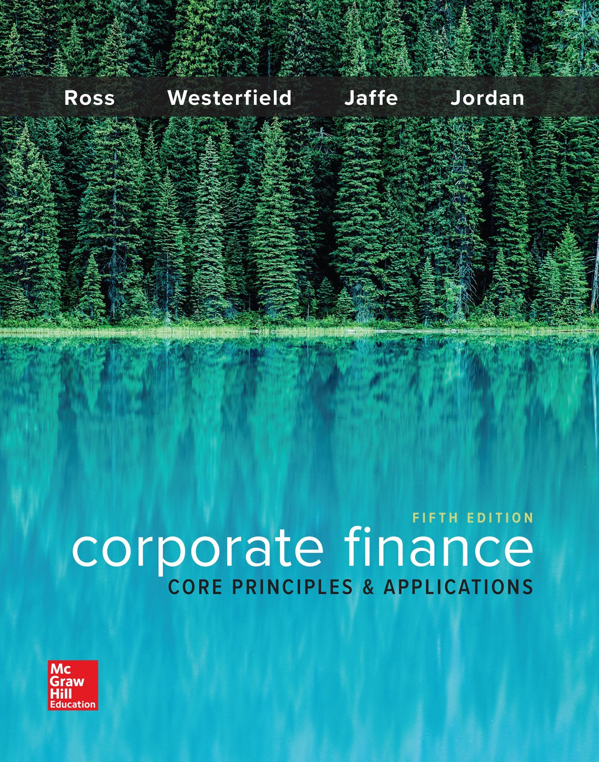 Corporate Finance: Core Principles and Applications (Mcgraw-hill Education Series in Finance, Insurance, and Real Estate)