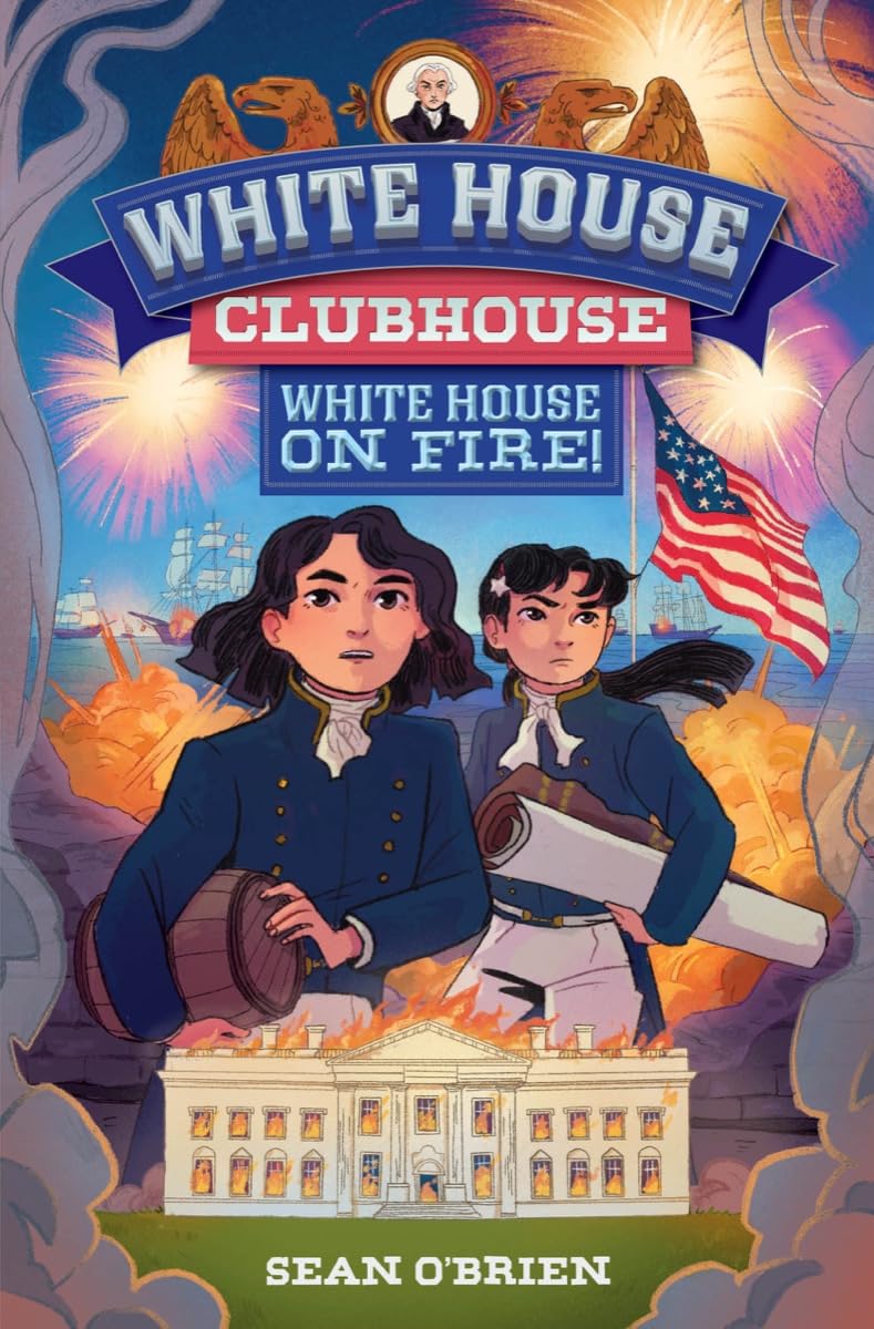 White House on Fire! (White House Clubhouse #2) - 8437