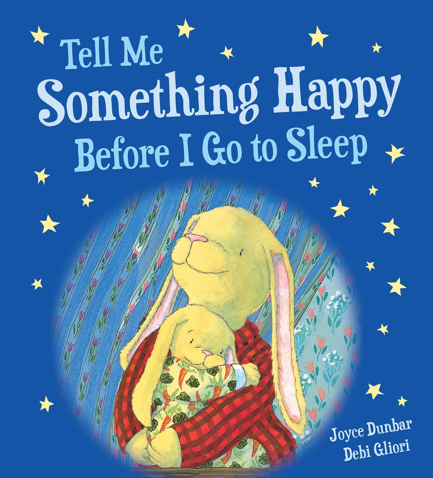 Tell Me Something Happy Before I Go to Sleep Padded (Lullaby Lights)