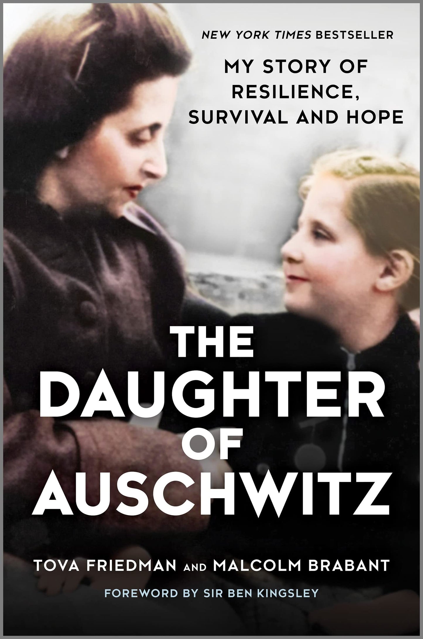 The Daughter of Auschwitz: My Story of Resilience, Survival and Hope – A NYT Bestseller Biography of the Holocaust and World War 2