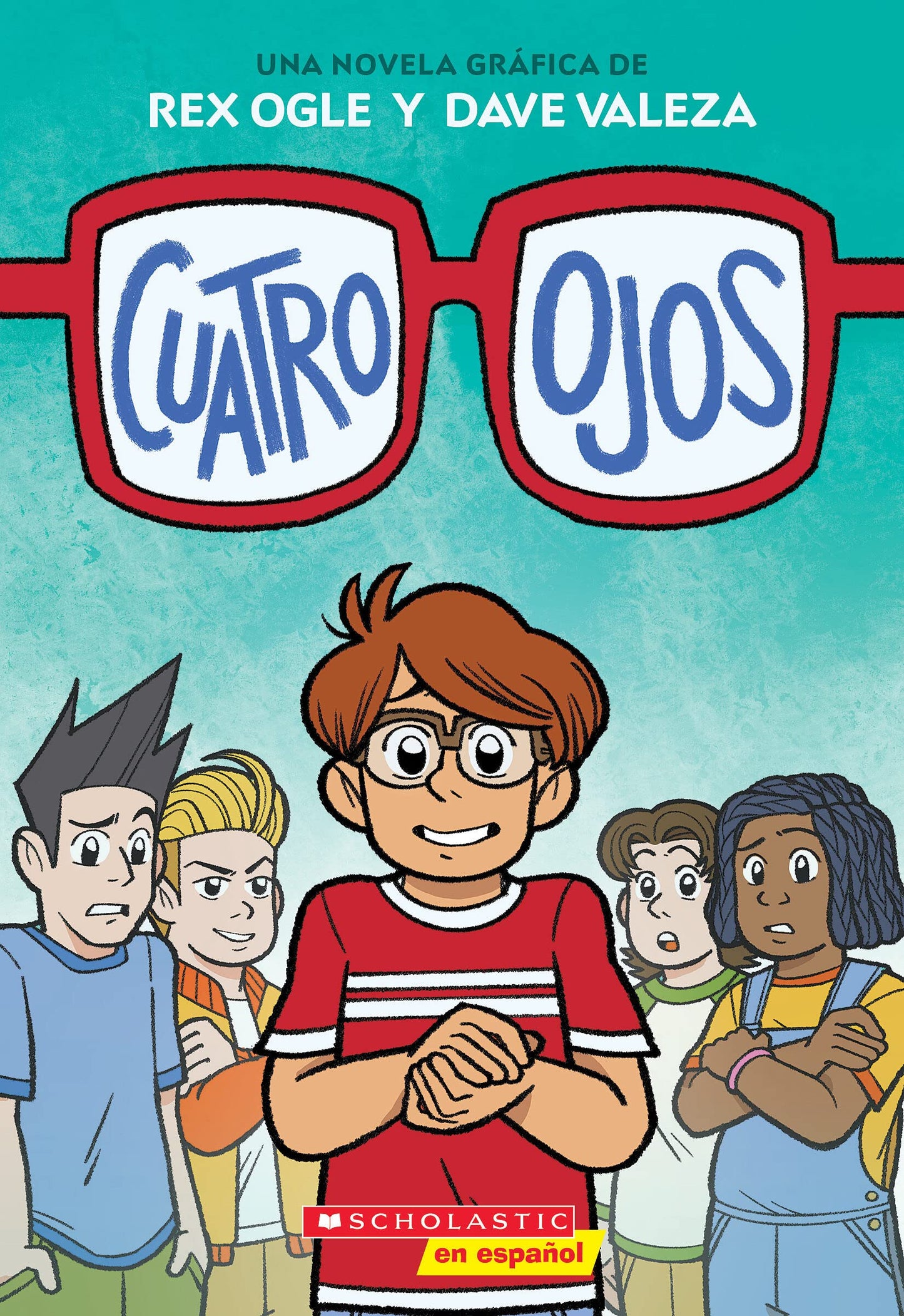 Cuatro ojos (Four Eyes 1: Four Eyes) (Spanish Edition)