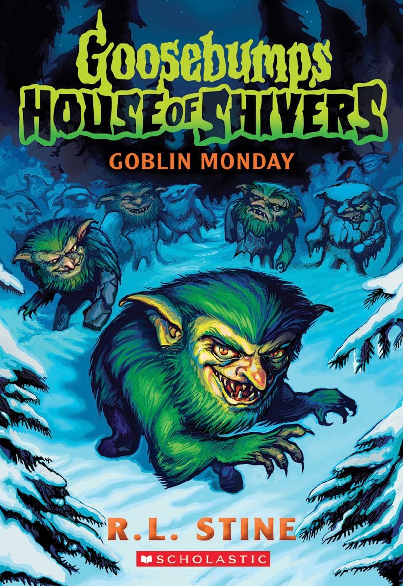 Goblin Monday (Goosebumps House of Shivers #2) (2)