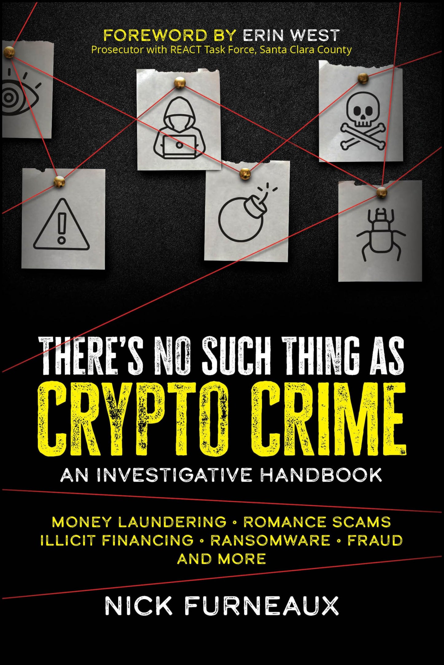 There's No Such Thing as Crypto Crime: An Investigative Handbook - 5759