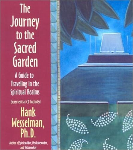 The Journey to the Sacred Garden: A Guide to Traveling in the Spiritual Realms