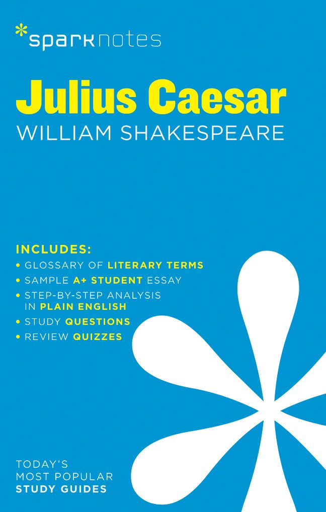 Julius Caesar SparkNotes Literature Guide (SparkNotes Literature Guide Series, 38)