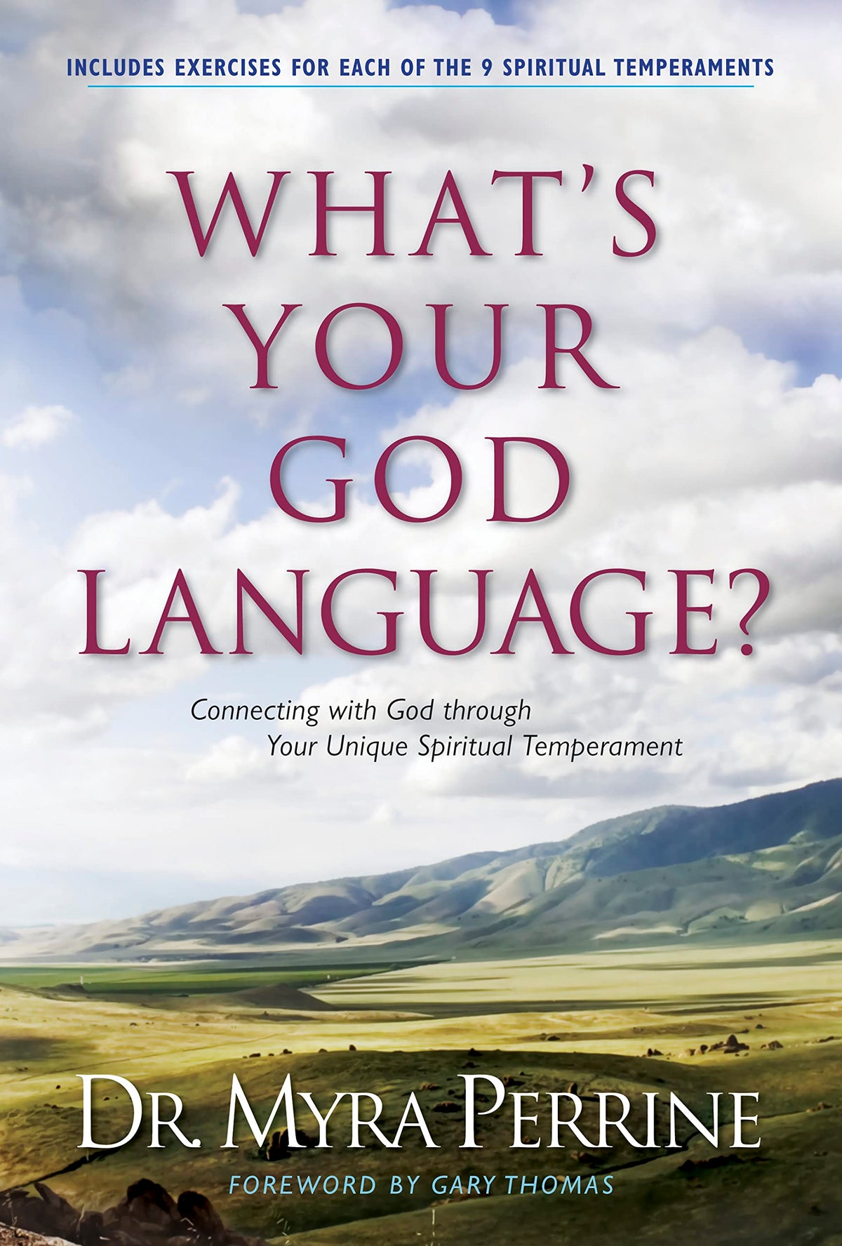 What's Your God Language?: Connecting with God through Your Unique Spiritual Temperament