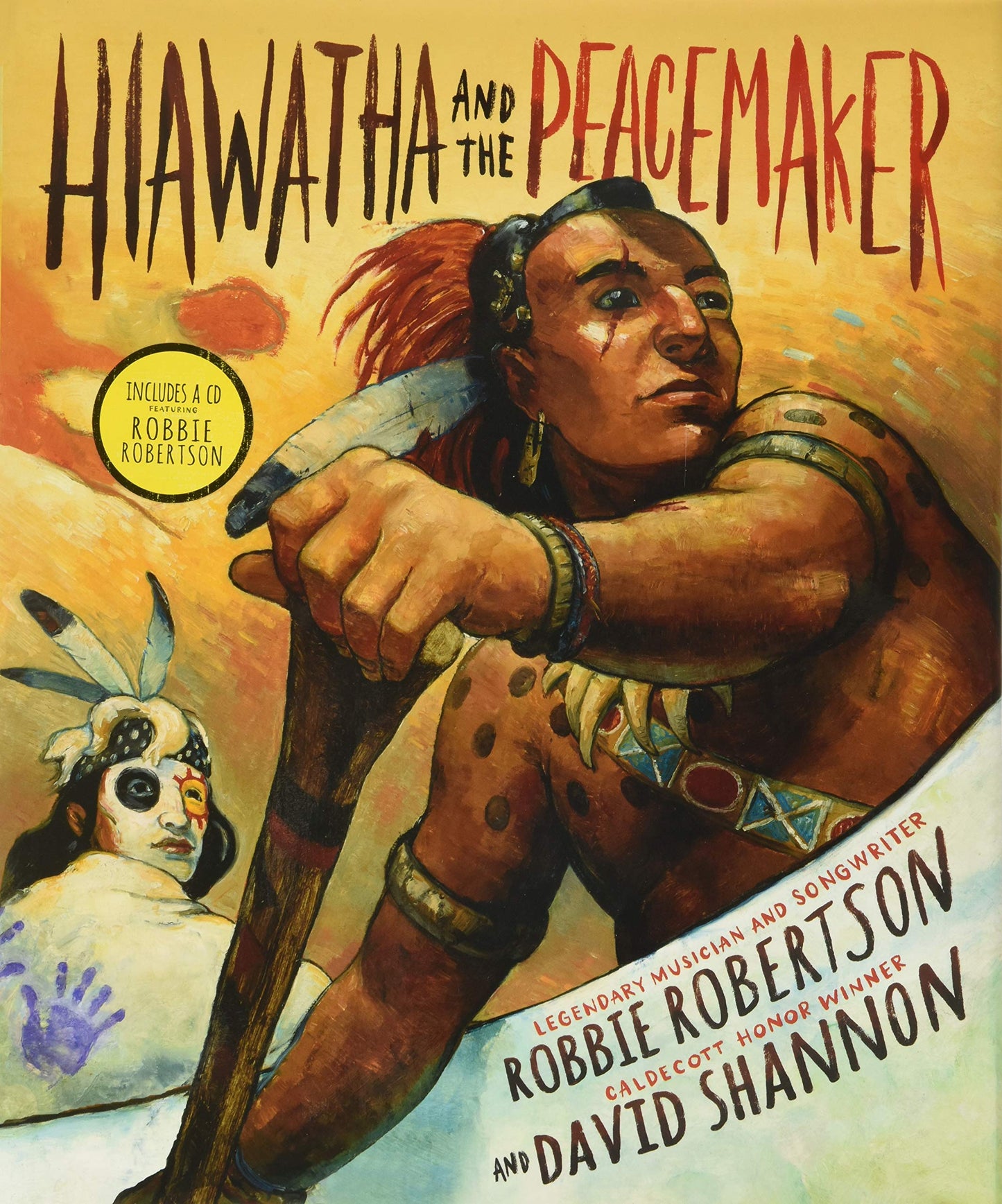 Hiawatha and the Peacemaker: The Story of the Great Law of Peace