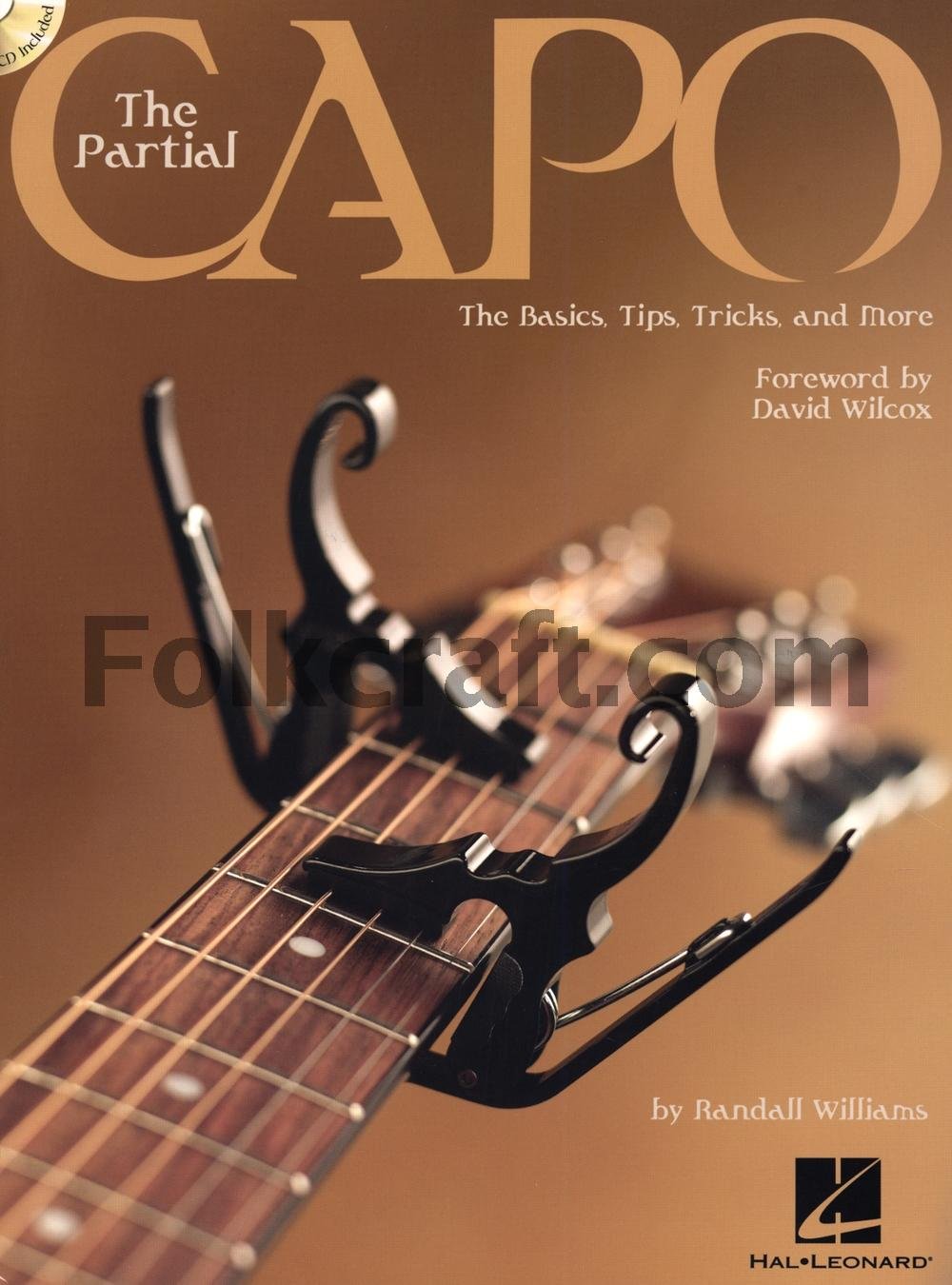 The Partial Capo Techniques: The Basics, Tips, Tricks and More | Randall Williams Guitar Instruction Book with Online Audio for Acoustic & Electric Guitar Players, Creative Chord Voicings Guide