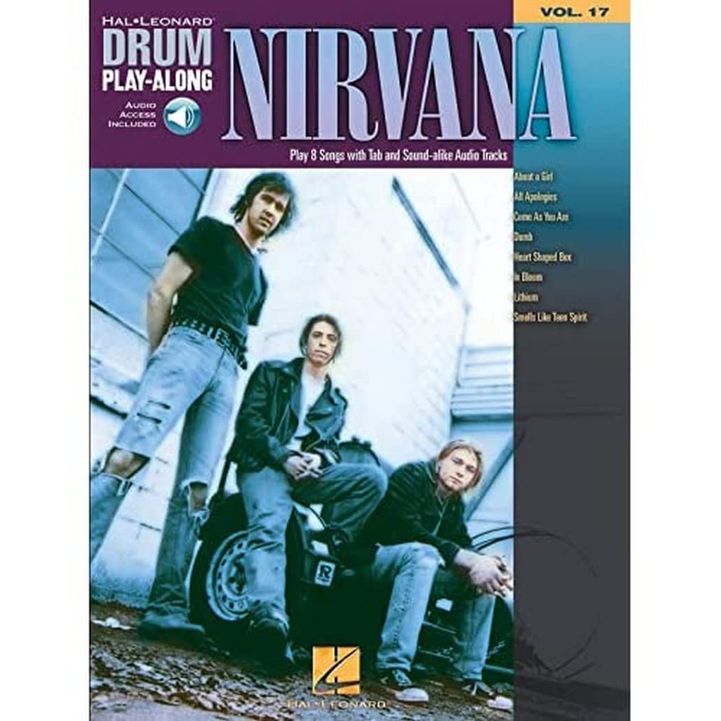 Nirvana Drum Play-Along Volume 17 | Learn to Play 8 Classic Songs | Sheet Music Book with Online Audio for Drummers | Play Along with Professional Backing Tracks