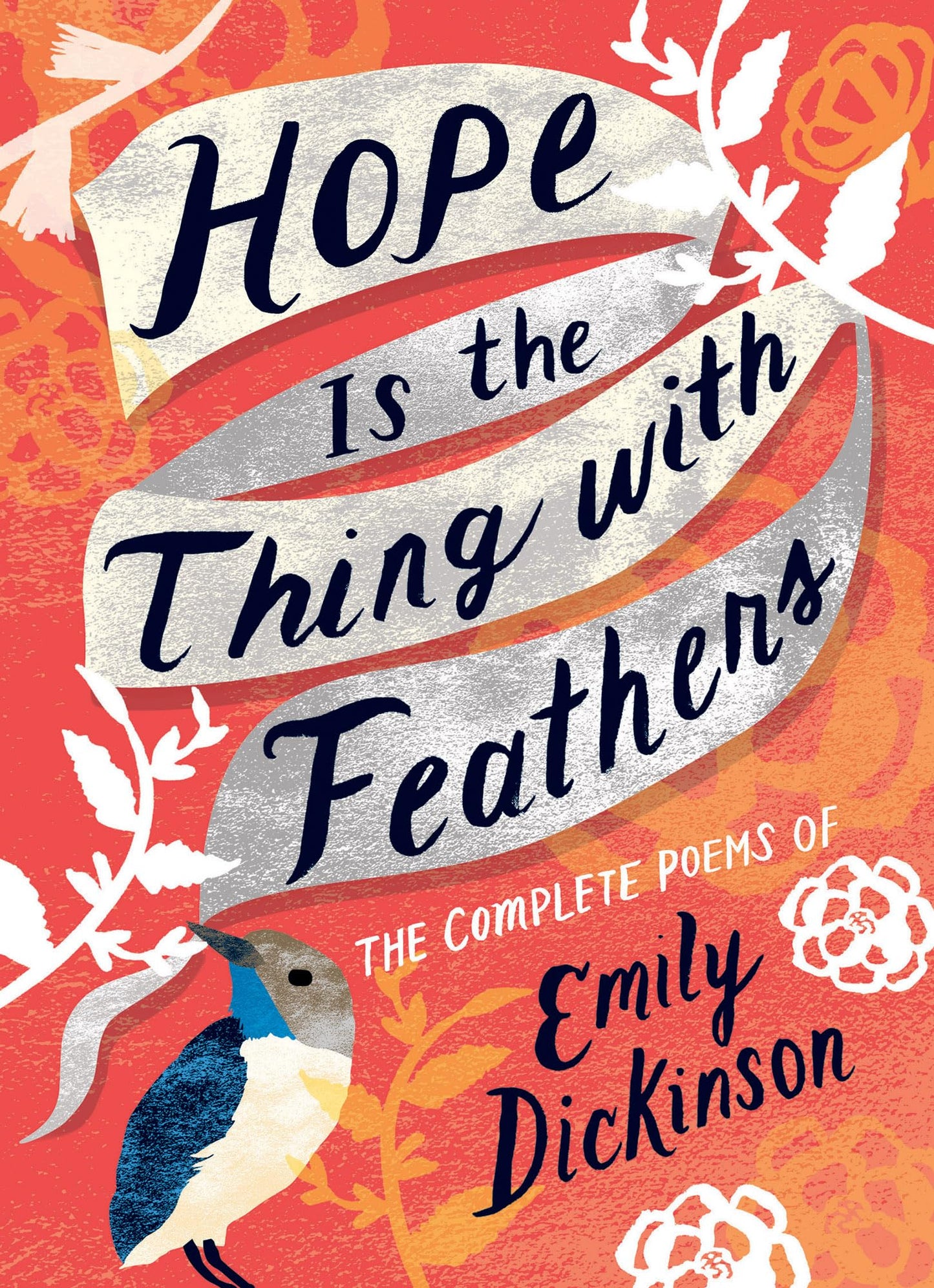 Hope Is the Thing with Feathers: The Complete Poems of Emily Dickinson (Women's Voices)