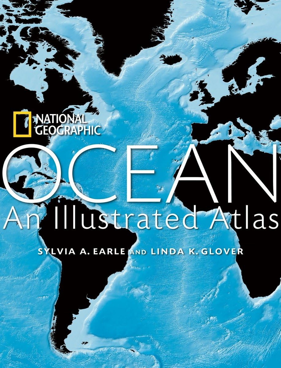 Ocean: An Illustrated Atlas