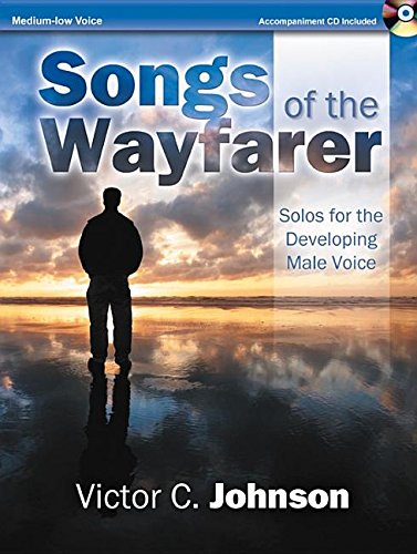 Songs of the Wayfarer - Medium-Low Voice: Solos for the Developing Male Voice