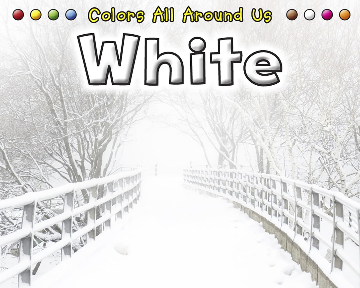 White (Colors All Around Us)