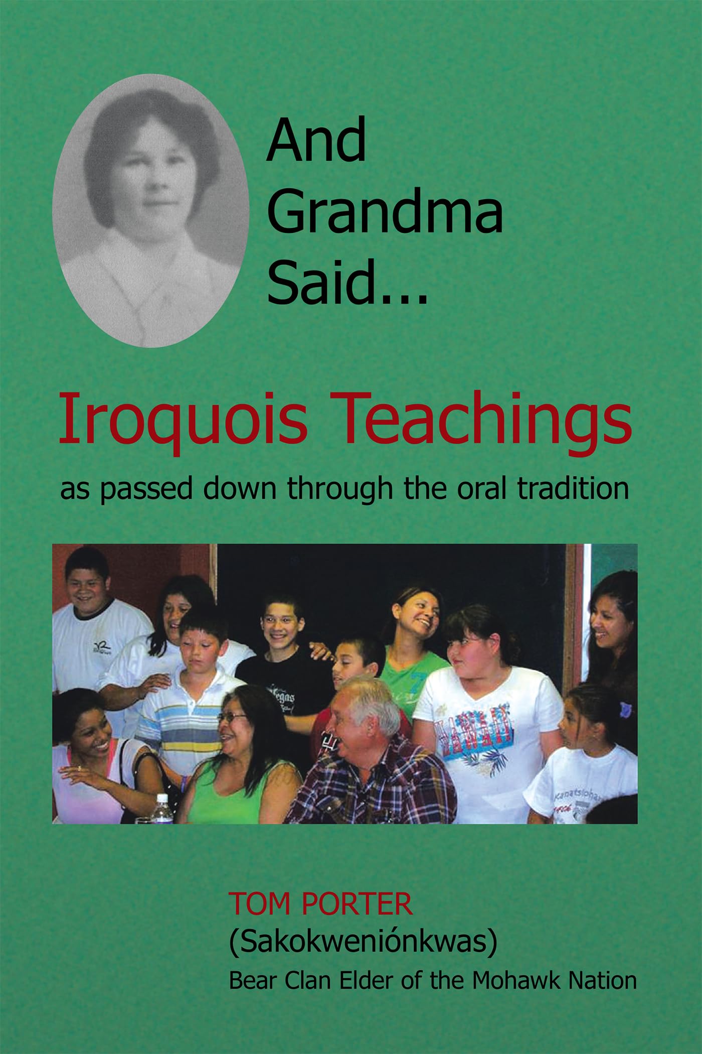 And Grandma Said... Iroquois Teachings: as passed down through the oral tradition - 4387