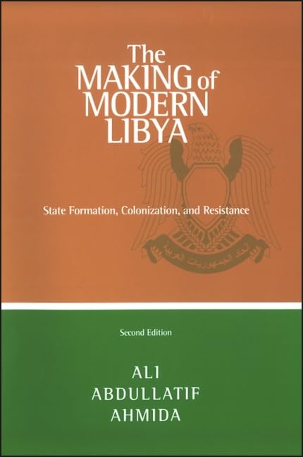 The Making of Modern Libya (Soci Econ Hist Mid East (Dis))