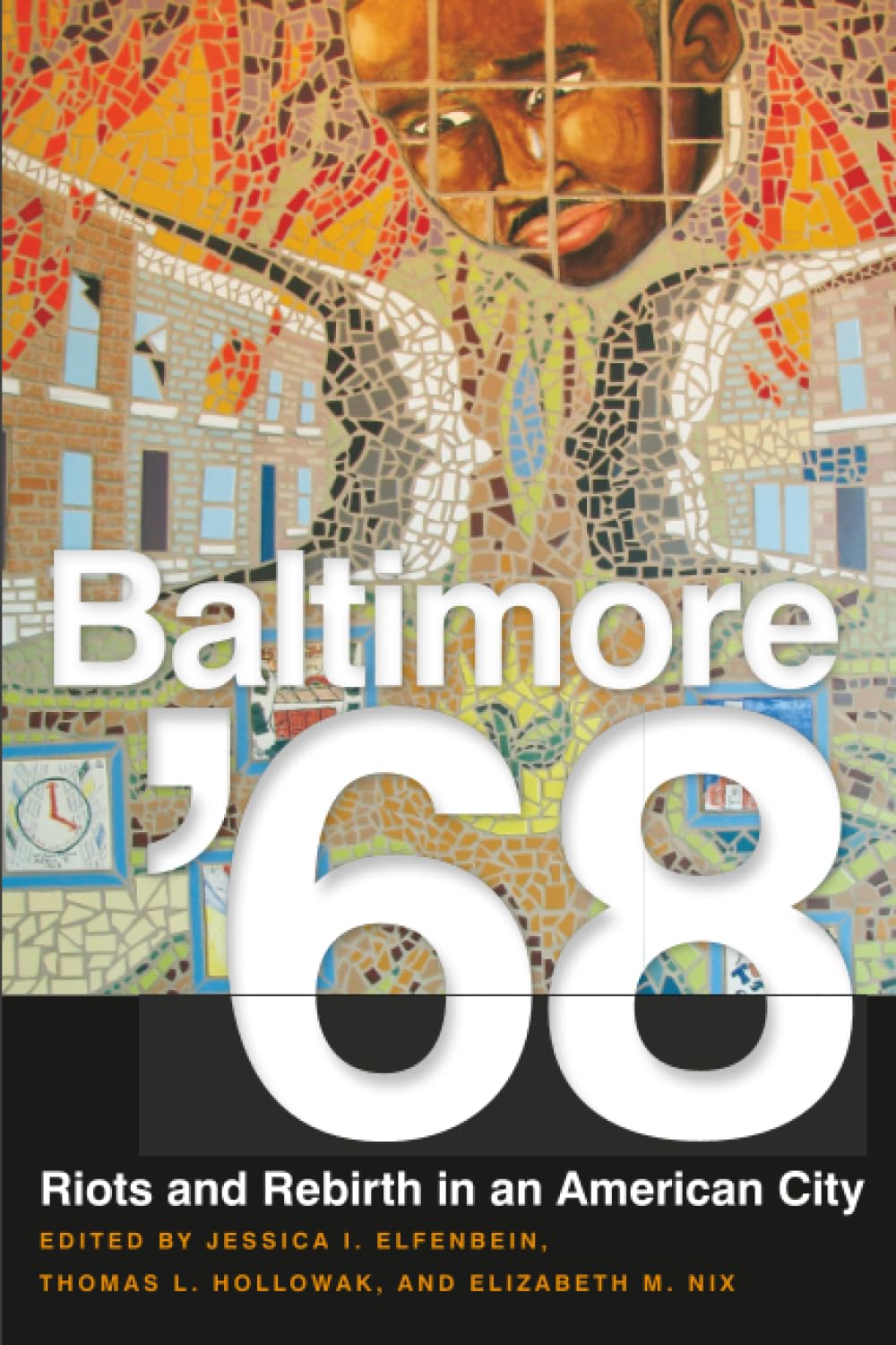 Baltimore '68: Riots and Rebirth in an American City