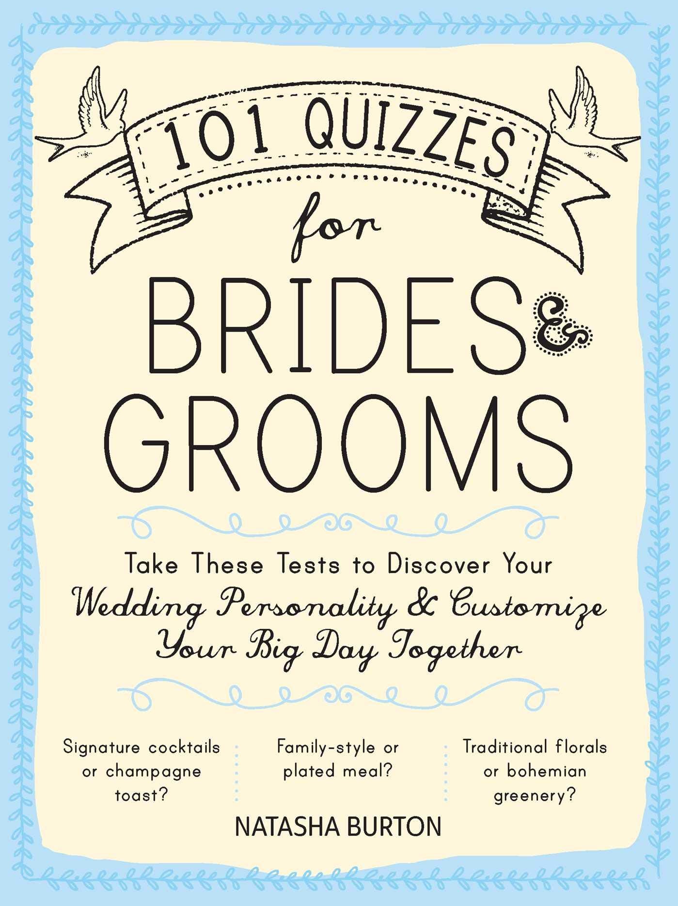 101 Quizzes for Brides and Grooms: Take These Tests to Discover Your Wedding Personality and Customize Your Big Day Together - 3678
