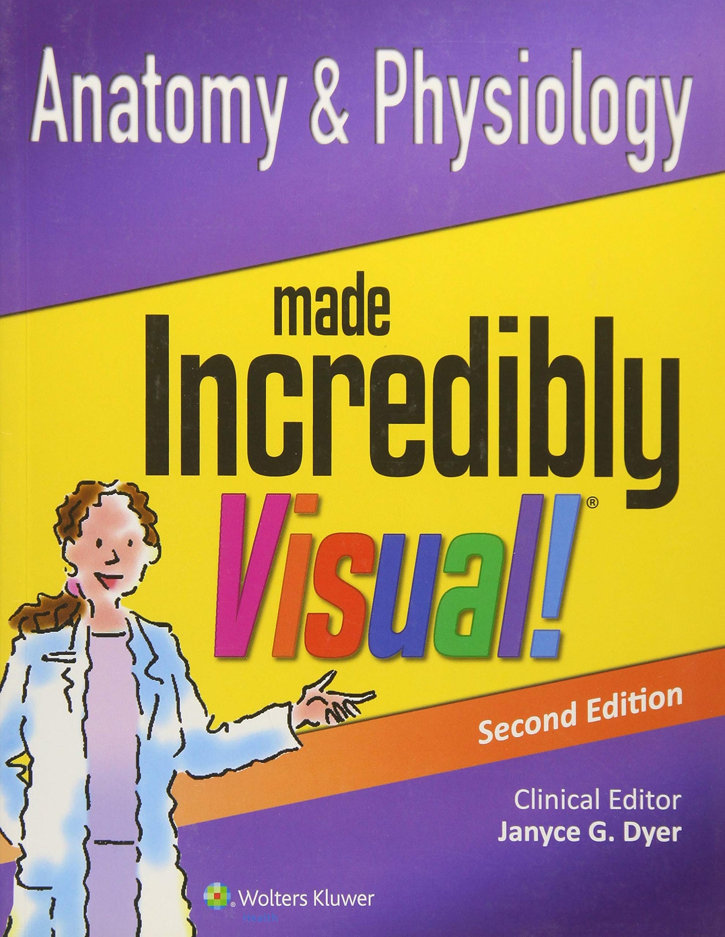 Anatomy and Physiology Made Incredibly Visual! (Volume 2) (Incredibly Easy! Series®) - 2769