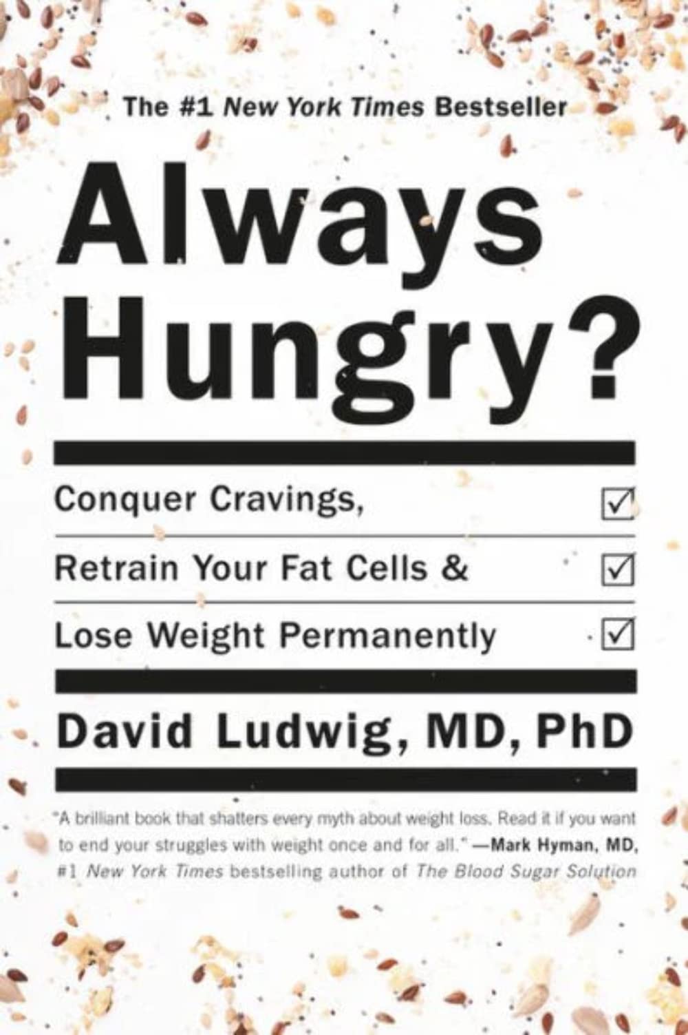 Always Hungry?: Conquer Cravings, Retrain Your Fat Cells, and Lose Weight Permanently - 3702