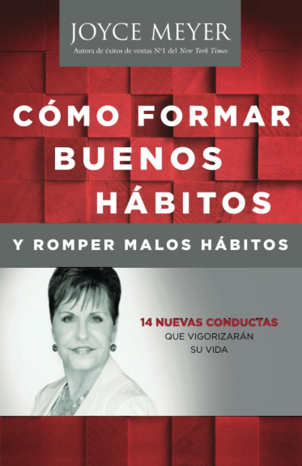 Como Formar Buenos Habitos y Romper Malos Habitos: 14 Nuevas Conductas que Vigorizarán su vida (Spanish Edition)