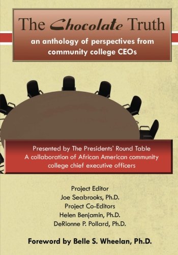 The Chocolate Truth: An Anthology of Perspectives from Community College CEOs