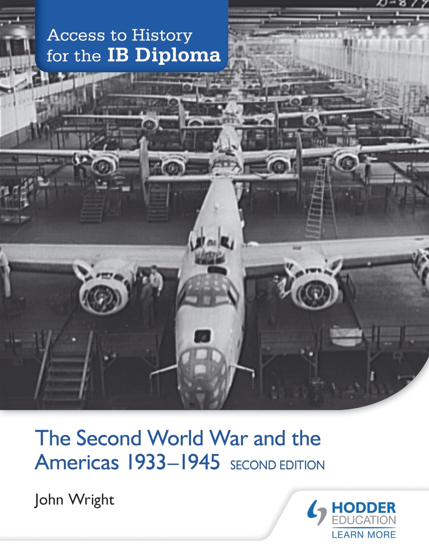 Access to History for the IB Diploma: The Second World War and the Americas 1933-1945 Second Edition: Hodder Education Group