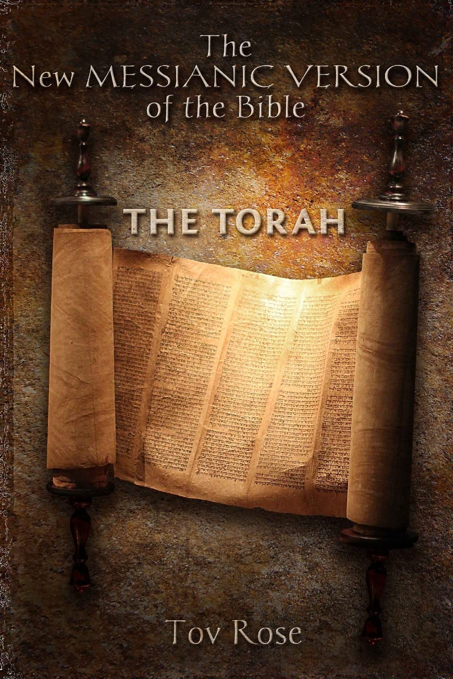 The new messianic version of the Bible: The Torah