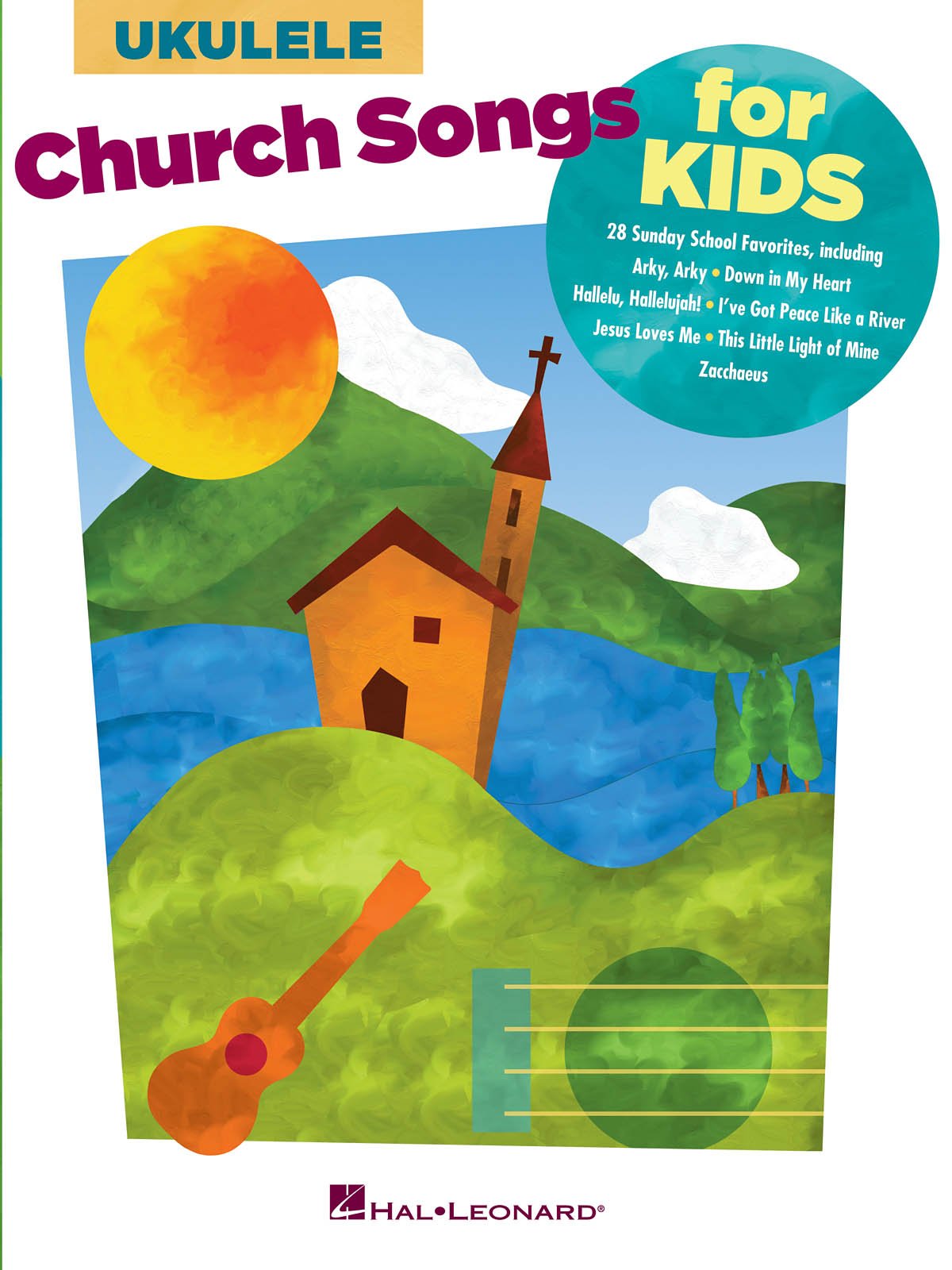 Ukelele Church Songs for Kids | Songbook for Beginners and Families | 28 Easy Worship Songs for Ukulele Players | Ukulele Sheet Music with Chords and Lyrics | Christian Songbook